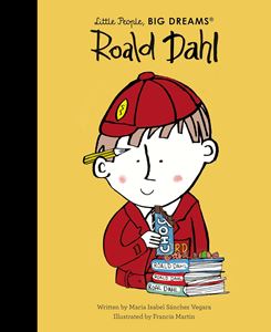 LITTLE PEOPLE BIG DREAMS: ROALD DAHL (HB)