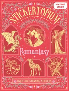 STICKERTOPIUM: ROMANTASY (HB)