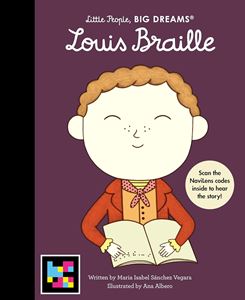 LITTLE PEOPLE BIG DREAMS: LOUIS BRAILLE (HB)
