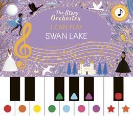 STORY ORCHESTRA: I CAN PLAY SWAN LAKE (HB)