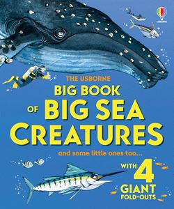 BIG BOOK OF BIG SEA CREATURES (HB)