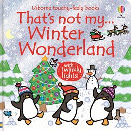 THATS NOT MY WINTER WONDERLAND (TOUCHY FEELY)(LIGHTS)(BOARD)