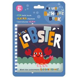 MY FIRST BATH TIME BOOK: LITTLE LOBSTER (BATH BOOK)