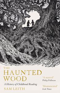 HAUNTED WOOD: A HISTORY OF CHILDHOOD READING (PB)