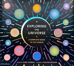 EXPLORING THE UNIVERSE: A COMPLETE GUIDE TO THE COSMOS (HB)