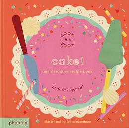 CAKE: AN INTERACTIVE RECIPE BOOK (BOARD)