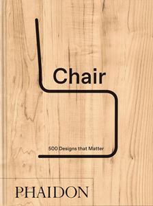 CHAIR: 500 DESIGNS THAT MATTER (HB)