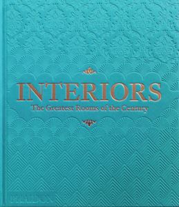 INTERIORS: THE GREATEST ROOMS OF THE CENTURY (SKY BLUE) (HB)