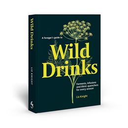 FORAGERS GUIDE TO WILD DRINKS (SKITTLEDOG) (HB)