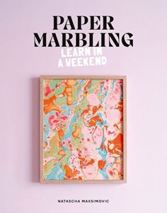 PAPER MARBLING: LEARN IN A WEEKEND (SKITTLEDOG) (PB)