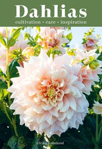 DAHLIAS: CULTIVATION CARE INSPIRATION (HB)