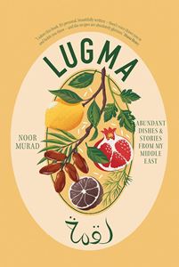 LUGMA: ABUNDANT DISHES AND STORIES FROM MY MIDDLE EAST (HB)