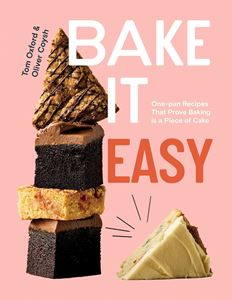 BAKE IT EASY: ONE PAN RECIPES (HB)