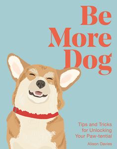 BE MORE DOG (HB) (NEW)