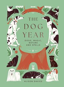DOG YEAR: DOGS MAGIC NATURE AND SPELLS (HB)