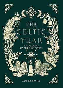 CELTIC YEAR: FOLKLORE MYTHS AND MAGIC (HB)