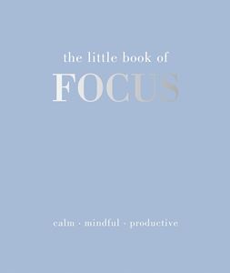 LITTLE BOOK OF FOCUS (HB)