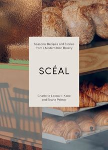 SCEAL: SEASONAL RECIPES AND STORIES/ IRISH BAKERY (HB)