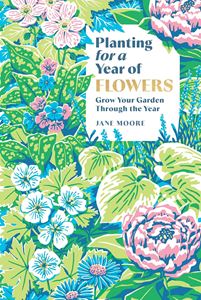 PLANTING FOR A YEAR OF FLOWERS (HB)