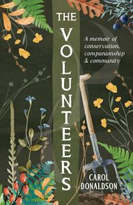 VOLUNTEERS: A MEMOIR OF CONSERVATION (PB)