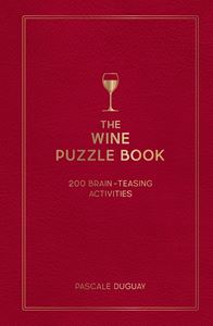 WINE PUZZLE BOOK: 200 BRAIN TEASING ACTIVITIES (HB)
