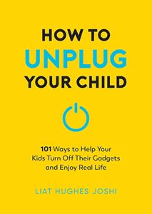 HOW TO UNPLUG YOUR CHILD (PB)