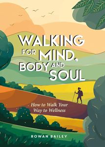 WALKING FOR MIND BODY AND SOUL (HB)