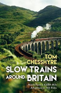 SLOW TRAINS AROUND BRITAIN (HB)