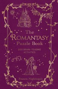 ROMANTASY PUZZLE BOOK: 200 BRAIN TEASING ACTIVITIES (HB)