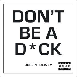 DONT BE A DICK (HB) (NEW)