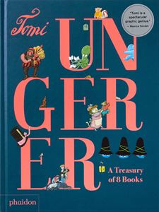 TOMI UNGERER: A TREASURY OF 8 BOOKS (HB)