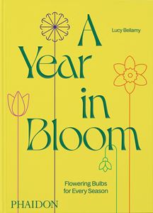 YEAR IN BLOOM: FLOWERING BULBS/ EVERY SEASON (HB)