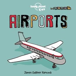 AIRPORTS (LONELY PLANET KIDS) (BOARD)