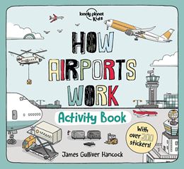 HOW AIRPORTS WORK ACTIVITY BOOK (LONELY PLANET KIDS) (PB)