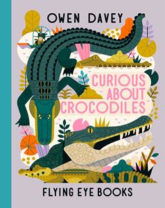 CURIOUS ABOUT CROCODILES (HB)