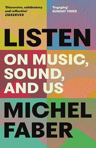 LISTEN: ON MUSIC SOUND AND US (PB)