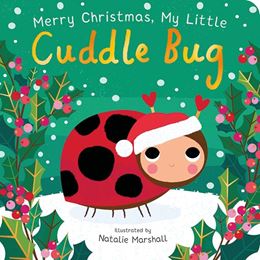 MERRY CHRISTMAS MY LITTLE CUDDLE BUG (BOARD)