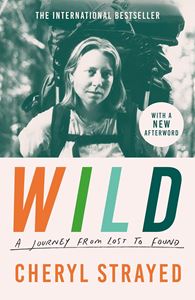 WILD: A JOURNEY FROM LOST TO FOUND (10TH ANNIV ED) (PB)