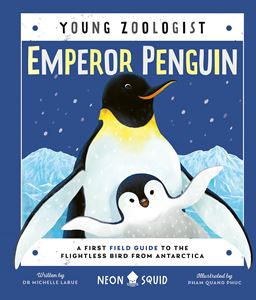 YOUNG ZOOLOGIST: EMPEROR PENGUIN (NEON SQUID) (HB)