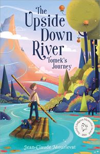 UPSIDE DOWN RIVER: TOMEKS JOURNEY