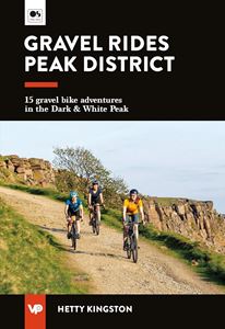 GRAVEL RIDES PEAK DISTRICT: 15 GRAVEL BIKE ADVENTURES (PB)