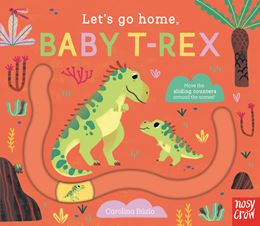 LETS GO HOME BABY T REX (BOARD)