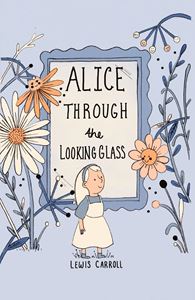 ALICE THROUGH THE LOOKING GLASS (WORDSWORTH COLLECTORS) (HB)