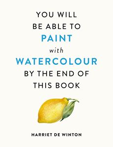 YOU WILL BE ABLE TO PAINT WITH WATERCOLOUR (PB)