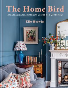 HOME BIRD: CREATING JOYFUL INTERIORS (HB)