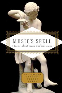 MUSICS SPELL (EVERYMANS LIBARY POCKET POETS)