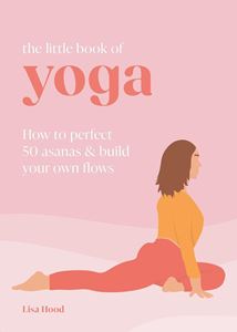 LITTLE BOOK OF YOGA (GODSFIELD) (HB)