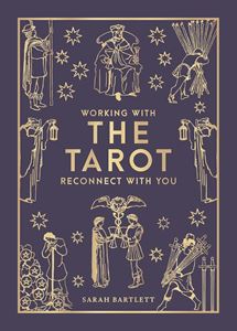 WORKING WITH THE TAROT: RECONNECT WITH YOU (HB)