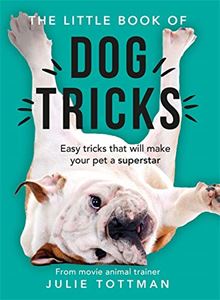 LITTLE BOOK OF DOG TRICKS (PB)