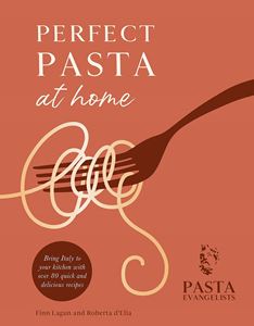 PERFECT PASTA AT HOME